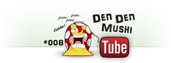 Den Den Mushi Tube 8